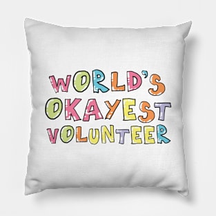 World's Okayest Volunteer Gift Idea Pillow