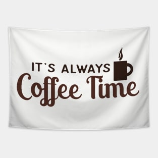 It's Always Coffee Time Tapestry