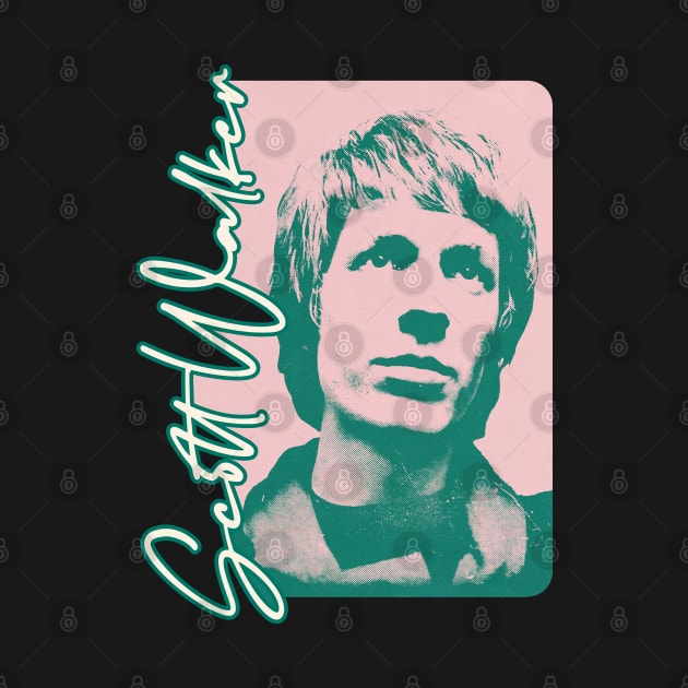 Scott Walker ………… Retro Aesthetic Fan Design by unknown_pleasures