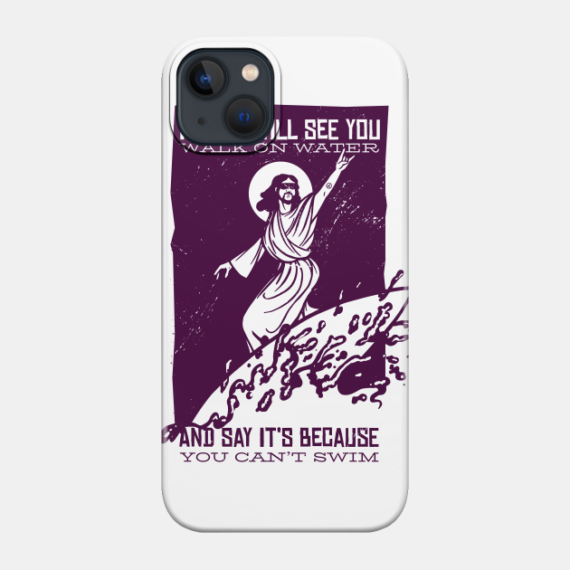 Surfing Jesus - Jesus - Phone Case