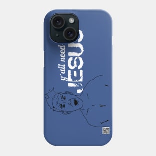 Y'ALL NEED JESUS Phone Case