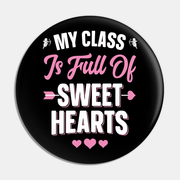 My Class Is Full Of Sweet Hearts Pin by trendingoriginals