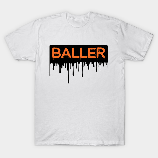 baller t shirt