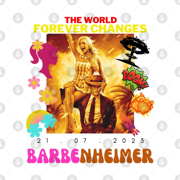 Barbenheimer Cute Funny Sarcastic The World Forever Changes Design by PeekABooByAksh