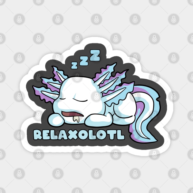 Relaxolotl Cute Axolotl Lover Relaxing Mexican Salamander Magnet by Blink_Imprints10