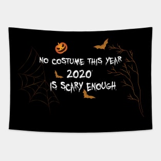 No costume this year 2020 is scary enough Tapestry