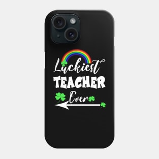 Luckiest Teacher Ever Phone Case