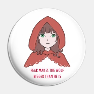 Fear Makes the Wolf Bigger Than He Is Pin