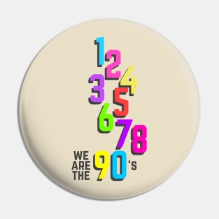 We are the 12345678 90's - Light Theme Pin