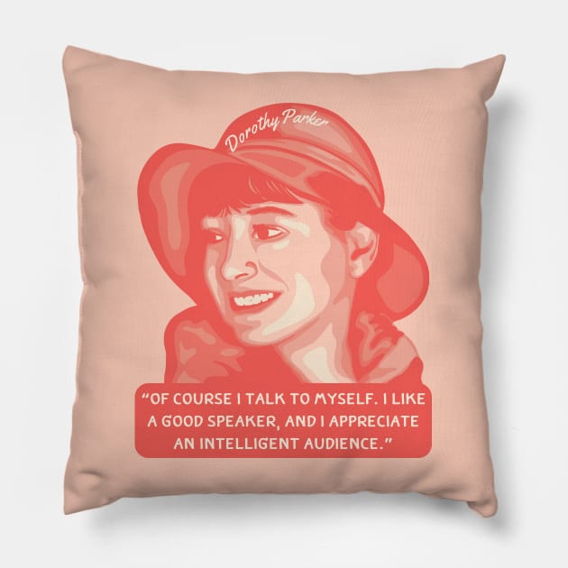 Dorothy Parker Portrait and Quote Pillow by Slightly Unhinged