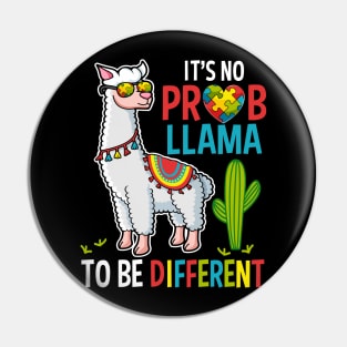 Its No Prob Llama To Be Different Autism Awareness Gift Boy Kids Pin