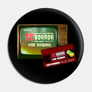 SC HORROR CONVENTION - THE SEQUEL Pin