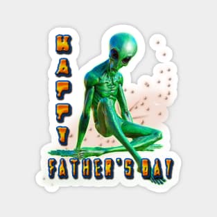 Happy Fathers Day - from Aliens Magnet