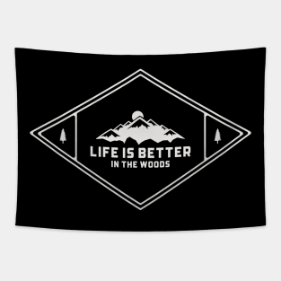 Life Is Better In The Woods Camping Tapestry