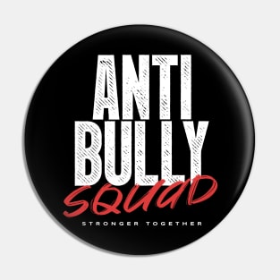 Anti Bully Squad - Stronger Together Pin