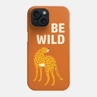 Be wild leopard Phone Case