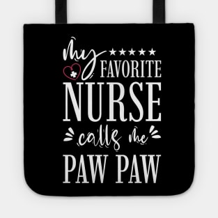 My Favorite Nurse Calls Me PawPaw Gift Tote