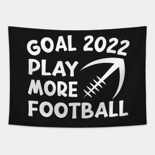 Goal 2022 Play More Football Funny American Quote Design Tapestry