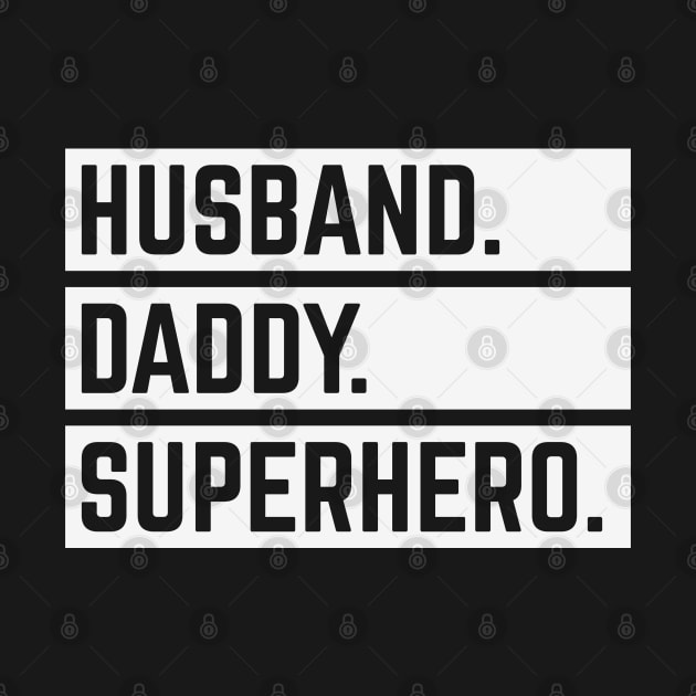 Husband Daddy Superhero (Super Dad / Superdaddy / White) by MrFaulbaum