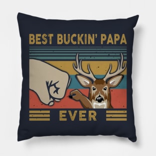 Best Buckin Papa Ever Pillow