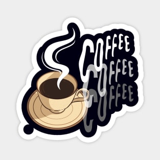 coffee coffee coffee Magnet