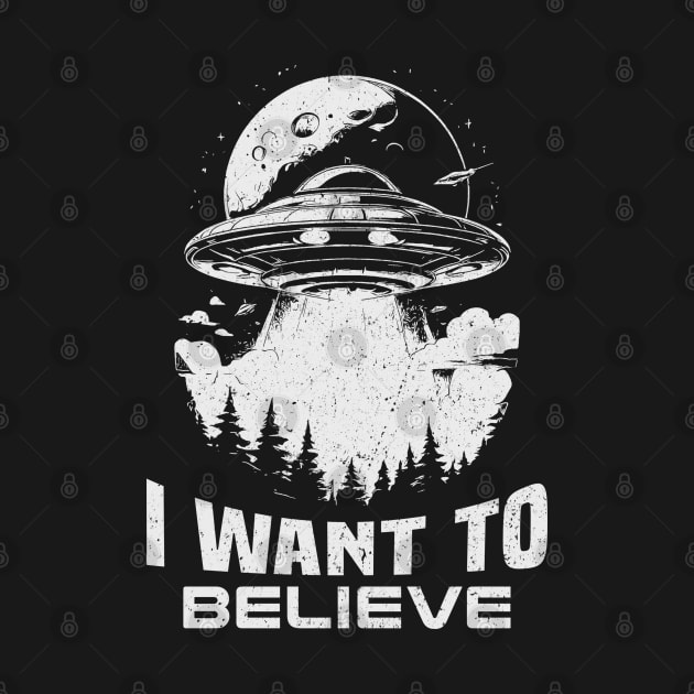 I Want To Believe - Aliens UFO by Mandegraph