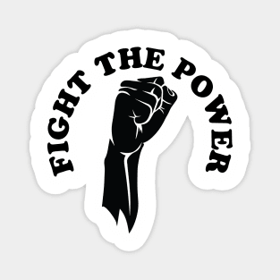 Fight the power, black history, Black Lives Matter Magnet