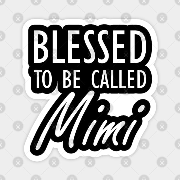 Mimi - Blessed to be called Mimi Magnet by KC Happy Shop