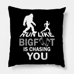 Run like Bigfoot is chasing you Pillow