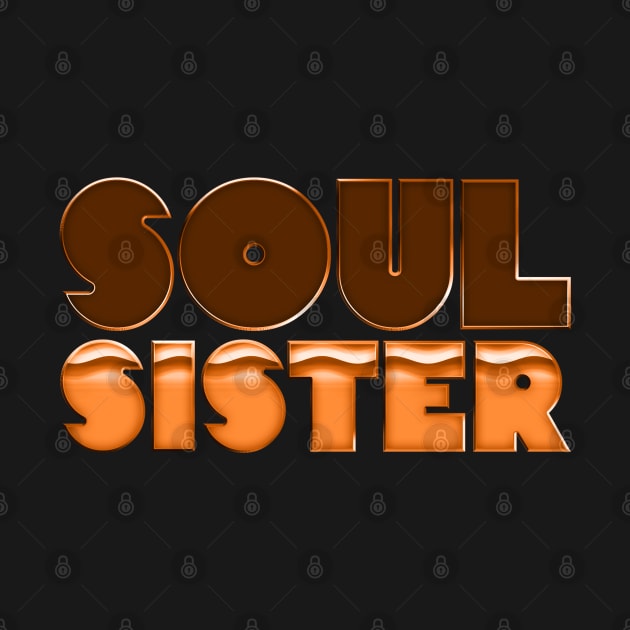 Soul Sister / Retro Soul Music Fan Design by DankFutura