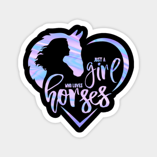 Just A Girl Who Loves Horses Magnet