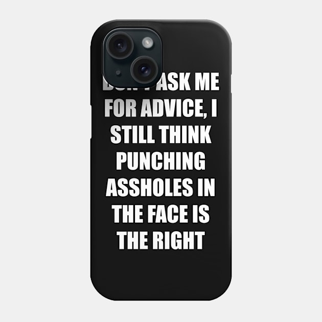 Don't Ask Phone Case by TheCosmicTradingPost