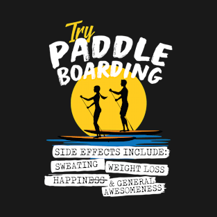 Try Paddle Boarding T-Shirt