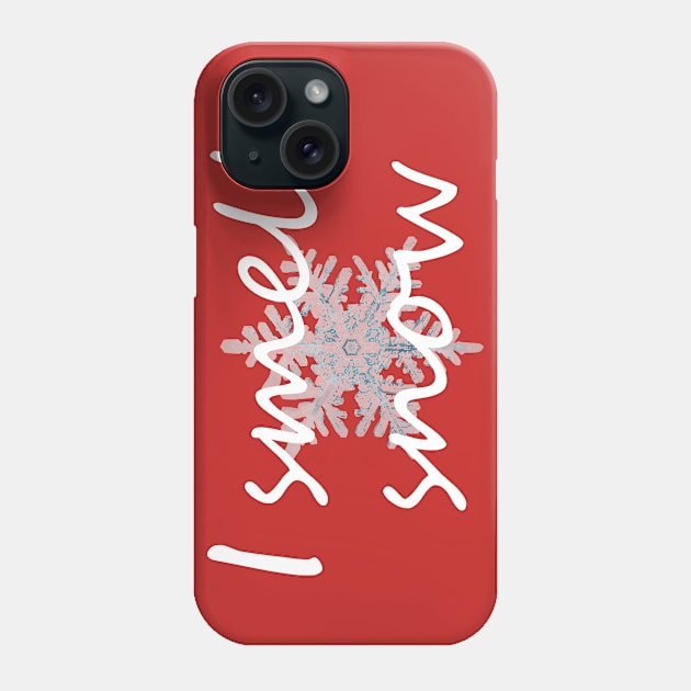 I smell snow Phone Case by StarWheel