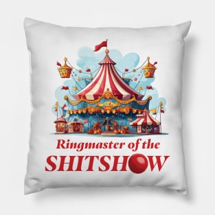 Ringmaster Of The Shitshow Pillow