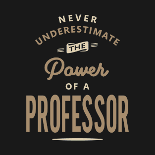 Professor Funny Job Title Profession Birthday Worker T-Shirt