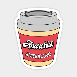 Anarchist Americano Magnet