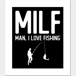 47212283 Milf Man I Love Fishing Posters and Art Prints for Sale