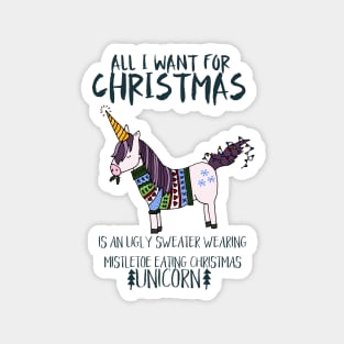 Ugly Sweater Wearing, Mistletoe Eating Christmas Unicorn Magnet