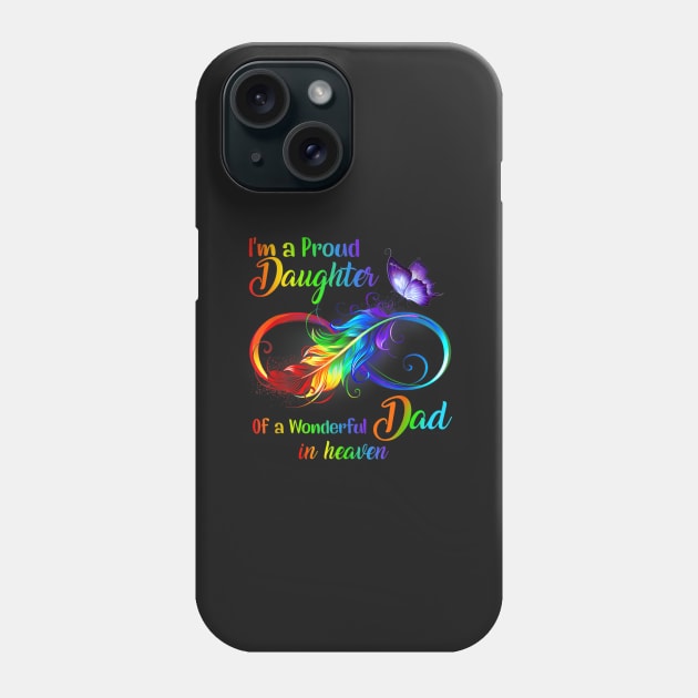 I'm a proud daughter of a wonderful dad in heaven Phone Case by TEEPHILIC