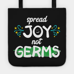 Spread Joy Not Germs Tote