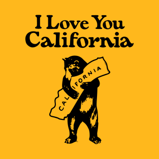 I Love You California T-Shirt