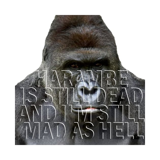 Harambe is still dead by DWFinn