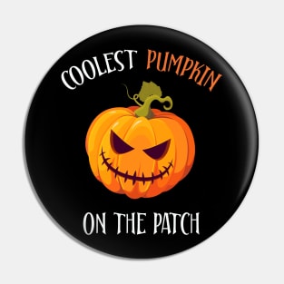 COOLEST PUMPKIN ON PATCH Halloween Costume gift Pin