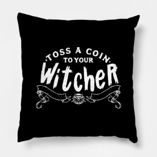 Toss a Coin to your Witcher Pillow