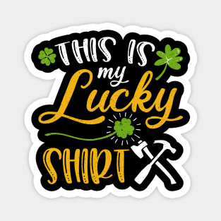 Carpenter This is My Lucky Shirt St Patrick's Day Magnet