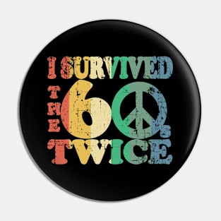 i survived the sixties twice Pin