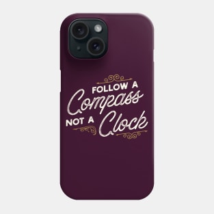 Motivational Adventure Motto Phone Case