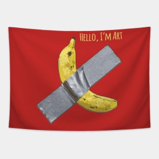 Duct tape Banana, Hello I'm Art funny gift Tapestry