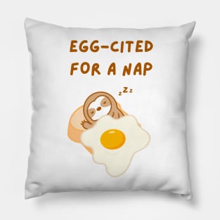 Eggcited For A Nap Toast Sloth Pillow